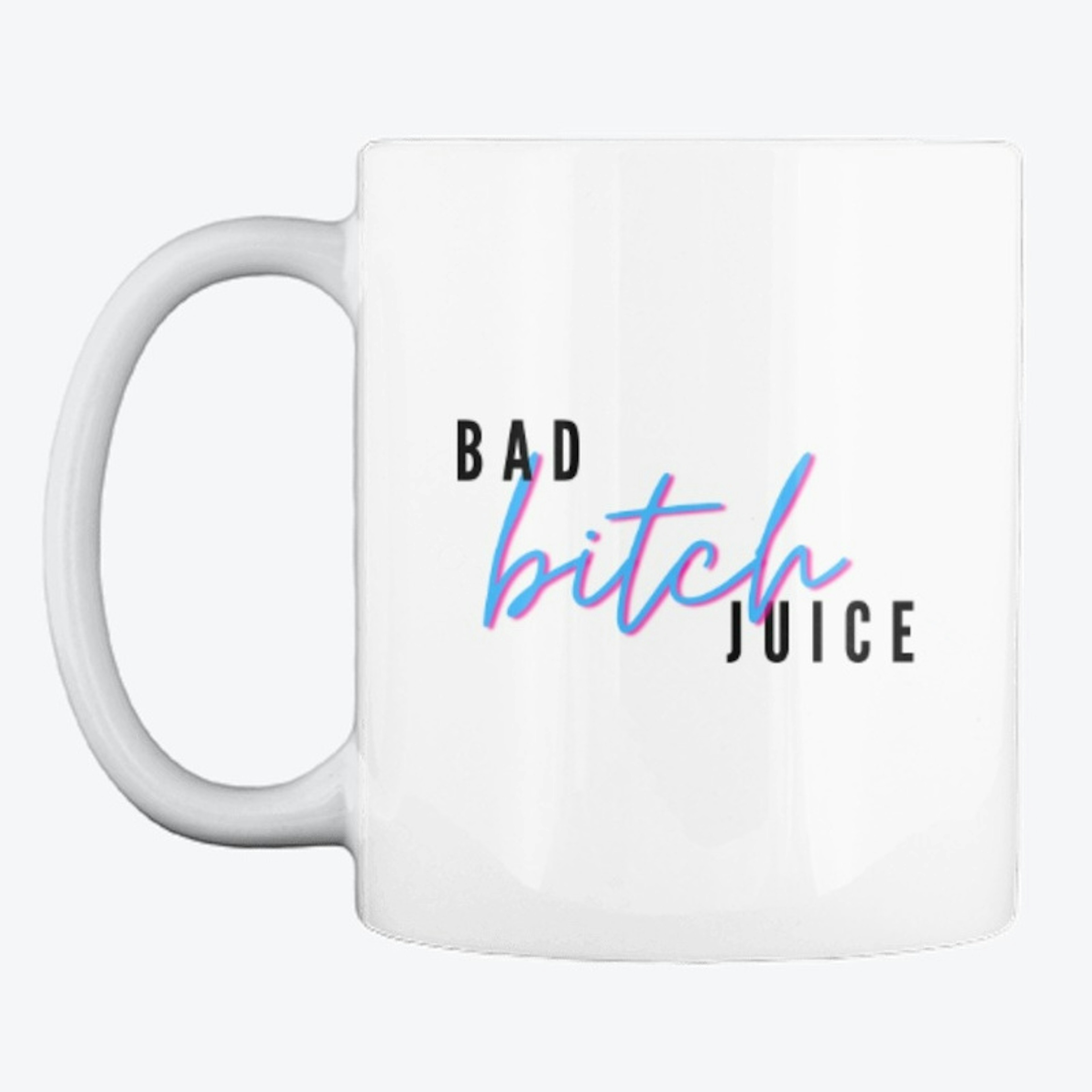 Bad Bitch Juice